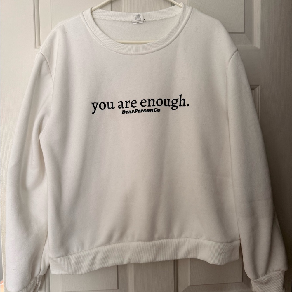 "You Are Enough" White Crewneck Sweatshirt